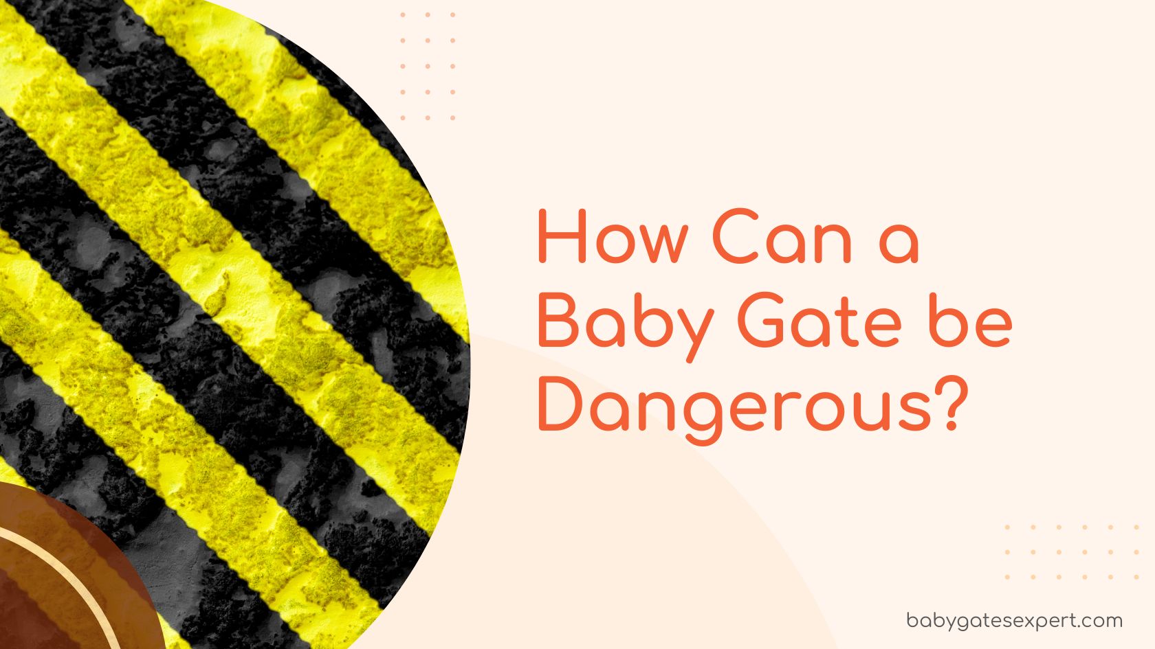 How Can a Baby Gate be Dangerous?