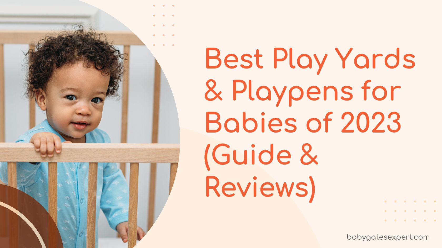 Best Play Yards & Playpens for Babies