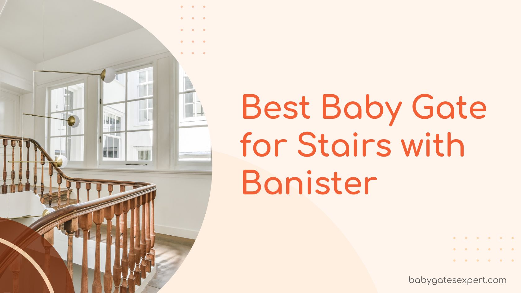 Best Baby Gate for Stairs with a Banister